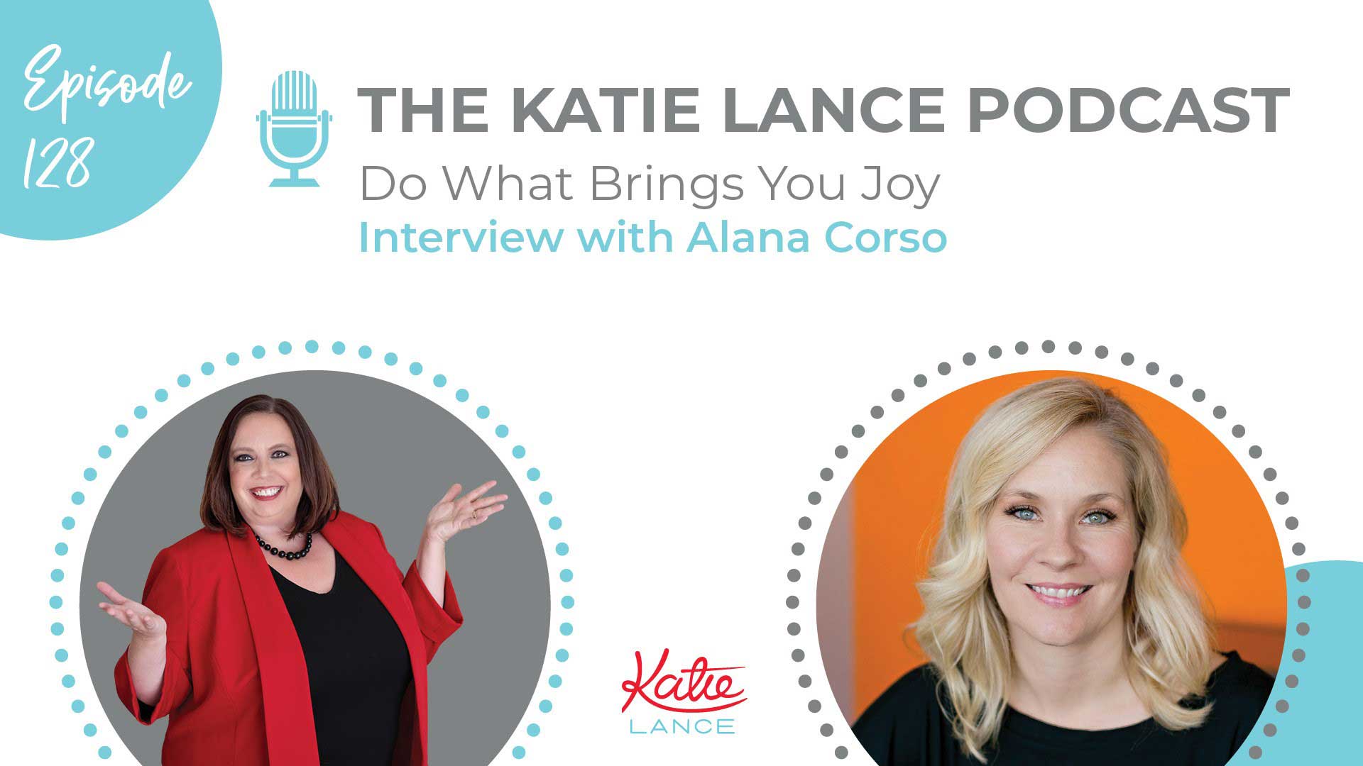 The Katie Lance Podcast - Do What Brings You Joy